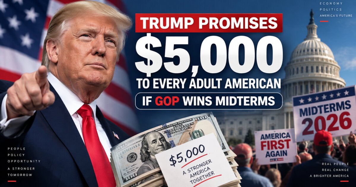 Trump Promises $5,000 to Every Adult American if GOP Wins Midterms